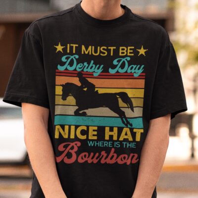 Alternative view of It Must Be Derby Day Nice Hat Where Is The Bourbon Retro Vintage T-Shirt