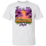 2. Hawaiian Shirt (5) 3, White, Unisex T-Shirt 2. Hawaiian Shirt (5) 3, White, Unisex T-Shirt