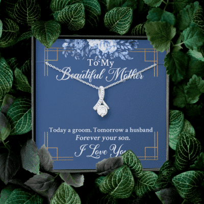 From Groom To My Beautiful Mother Today A Groom Tomorrow A Husband Forever Your Son Alluring Beauty Necklace