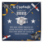To Graduate Class Of 2022 We Are Very Proud Of Your Success Necklace College High School Graduation Gifts for Her