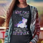 1VT. Unicorn I Have PMA shirt mk1