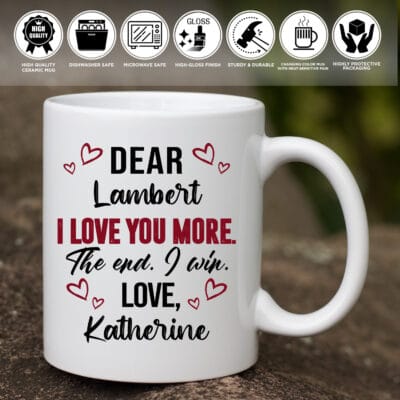 Alternative view of Personalized Name I Love You More The End I Win Mug - Personalized Gifts For Couples Funny I Love You More Mug Gifts For Her Him Wife Husband