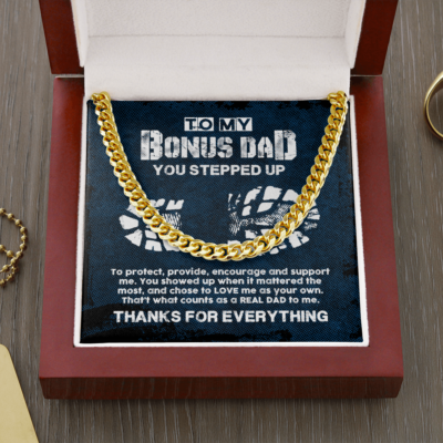 To My Bonus Dad You Stepped Up Protect Provide and That's a Real Dad Father's Day Cuban Link Chain - Necklace