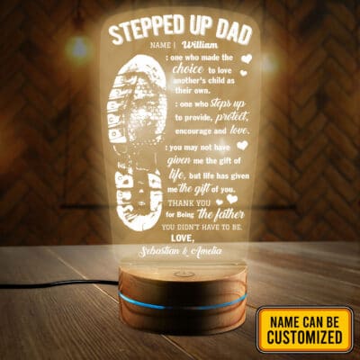 Personalized Stepped Up Dad One Who Made The Choice To Love Another's Child 2D Night Light - Step Dad Gifts