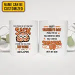 Personalized Even Though I'm Not From Your Sack Happy Father's Day Print On 2 Sides Ceramic Coffee Mug
