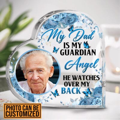 Personalized My Dad Is My Guardian Angel He Watches Over My Back Heart Shaped Acrylic Plaque