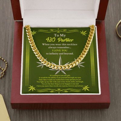 To My 420 Partner When You Wear This Necklace Always Remember I Love You Cuban Link Chain Necklace