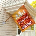 1Th. Enough End Gun Violence (30x40) House Flag Mockup 2