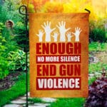 1Th. Enough End Gun Violence (30x40) Garden Flag Mockup 1