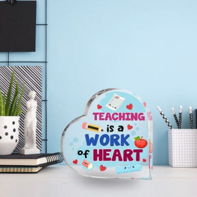 Alternative view of Teaching Is A Work Of Heart Teacher Gifts Heart Acrylic Plaque - Thank You Gifts for Teachers, Birthday Teachers Day Appreciation Gifts