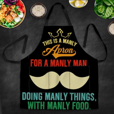 This Is A Manly Apron For A Manly Man Doing Manly Things With Manly Food Funny Cooking Apron With 3 Pockets