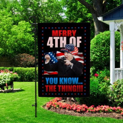 Alternative view of Merry 4th Of You Know The Thing Funny Biden Outdoor Indoor Decorative Garden Flag