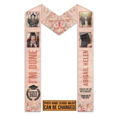 I'm Done Beautiful Peach Custom Graduation Stole Pictures - Graduation Sash For Her 2022