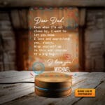 Personalized Gift For Father Dear Dad Even When I'm Not Close By LED Night Light Multi Color - Bedroom Decor