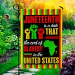 Juneteenth Is a Date That Recognizes the End of Slavery Outdoor Indoor Decorative Garden Flag