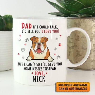 Personalized Dog Breeds Mug Dad If I Could Talk Ceramic Coffee Mug - Beer Stein - Water Bottle, Best Dog Dad Mug