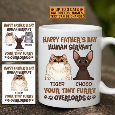 Personalized Cat Breeds Mug Happy Father's Day Human Servant Your Tiny Furry Overlords Ceramic Coffee Mug, Accent Mug
