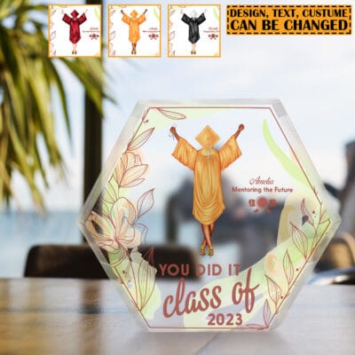 Personalized Graduation Gifts Custom Design You Did It Class Of 2022 Hexagon Shaped Acrylic Plaque