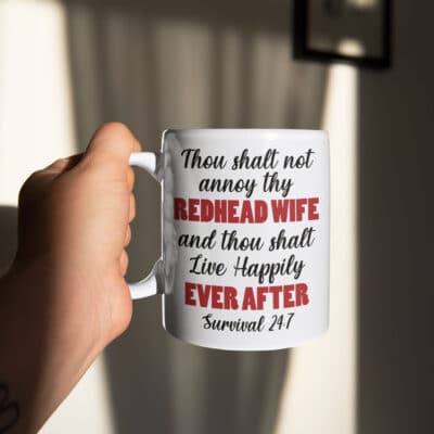 Thou Salt Not Annoy Thy Redhead Wife And Thou Salt Live Happily Ever After Funny Ceramic Coffee Mug - Beer Stein