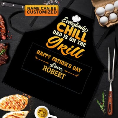 Personalized Everybody Chill Dad Is On The Grill Happy Father's Day Funny Cooking Apron With 3 Pockets
