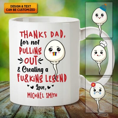 Personalized Funny Gifts For Dad Thanks Dad For Not Pulling Out And Creating A Fuking Legend Ceramic Coffee Mug - Accent Mug