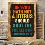 He Who Hath Not Shut the Fucketh Up Vintage Framed Canvas Unframed Poster - Fallopians 19:73 Wall Art Decor