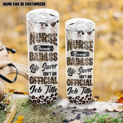 Alternative view of Custom Nurse Because Badass Lifesaver Isn't an Official Title Skinny Double Wall Vacuum Insulated Tumbler Cup