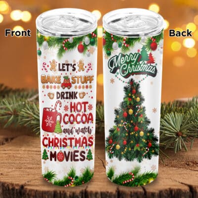 Let's Bake Stuff Drink Hot Cocoa And Watch Christmas Movies Glitter Skinny Double Wall Insulated Tumbler Cup Water Bottle