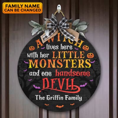 A Witch Lives Here With Her Little Monsters and One Handsome Devil Personalized Door Sign - Front Door Halloween Wooden Door Hangers