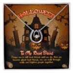 Halloween To My Best Friend I Hope We're Still Best Friends Until We Die Pendant Necklace - Bestie Halloween Gifts