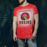 4VT. Teachers Love Brains shirt mk1
