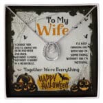 Wife Halloween Necklace - To My Wife I Choose And I'll Choose You Happy Halloween Pendant Necklace