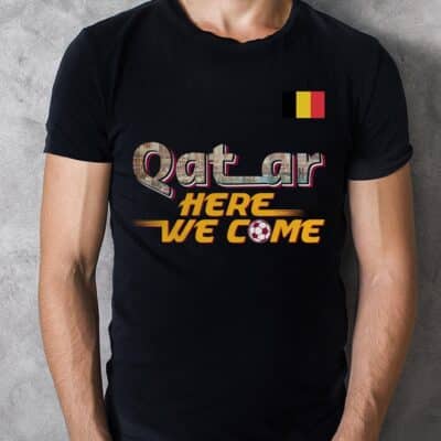 Alternative view of Belgium Flag Qatar Here We Come T-Shirt - Qatar Calling Tee Shirt - Belgium Football World Shirt