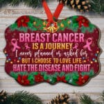 Breast Cancer Is A Journey I Never Planned Or Ask For Benelux Shaped Medallion Christmas Ornament Keepsake