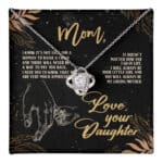 Mom I Know It's Not Easy for A Woman to Raise a Child Message Card Pendant Necklace - Love Knot Alluring Necklace for Mom