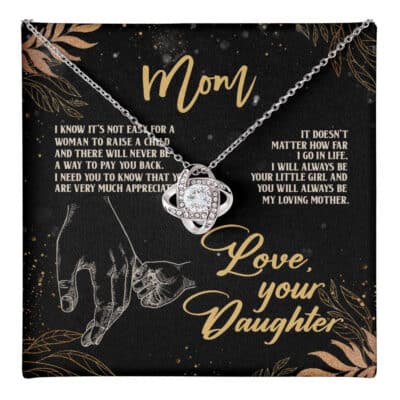 Mom I Know It's Not Easy for A Woman to Raise a Child Message Card Pendant Necklace - Love Knot Alluring Necklace for Mom