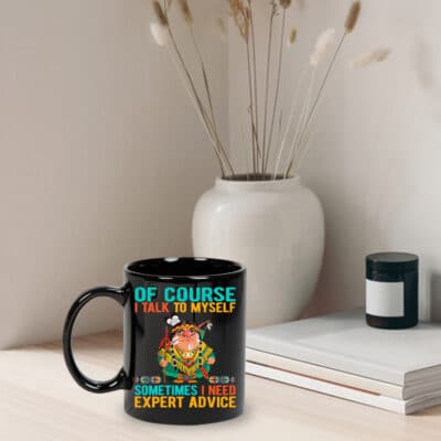 Alternative view of Of Course I Talk To Myself Sometimes I Need Expert Advice Native American Coffee Mug Cups