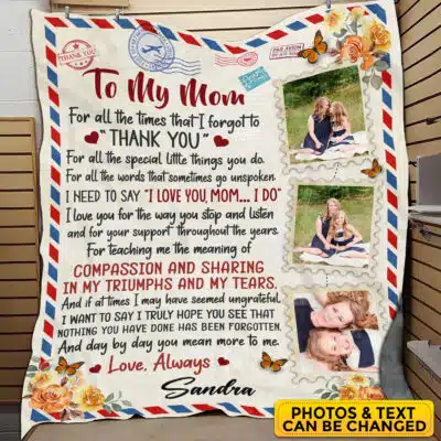 Personalized Photo Mail To My Mom For All The Time That I Forgot Thank You Blanket - Gift for Mom from Son Daughter