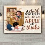 A Child Who Reads Will Be An Adult Who Thinks Framed Canvas - Unframed Poster - Decor Wall Art