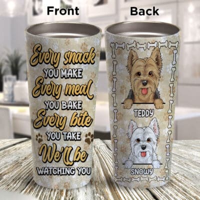 Alternative view of Personalized Dog Breeds Every Snack You Make Every Meal You Bake Insulated Tumbler Cup With Lid