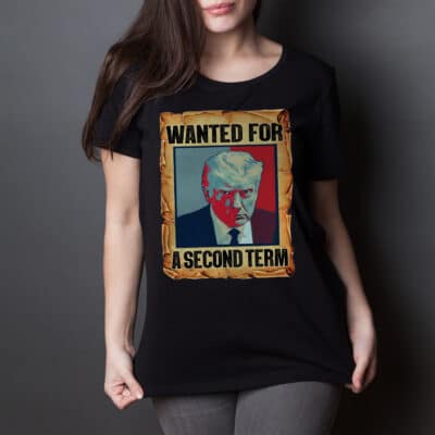 Alternative view of Wanted For A Second Term Trump For President 2023 T-Shirt - Hoodie