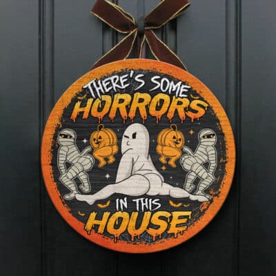 Alternative view of There's Some Horrors In This House Funny Halloween Circle Wooden Door Sign - Front Porch Sign
