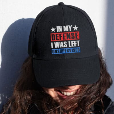 In My Defense I Was Left Unsupervised Political Twill Cap - High-Profile Snapback Hat