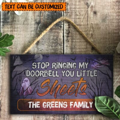 Custom Stop Ringing My Doorbell You Little Sheets Funny Halloween Rectangle Wooden Door Sign - Front Porch Sign