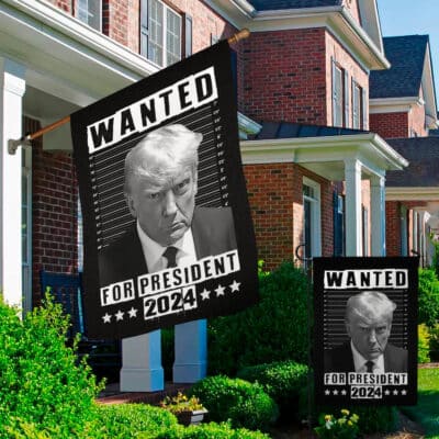 Alternative view of Wanted for President Trump 2024 Flag - Garden Glag - House Flag