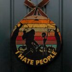 I Hate People Funny Bigfoot Alien Pumpkin Halloween Circle Wooden Door Sign - Front Porch Sign