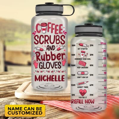 Custom Coffee Scrubs And Rubber Gloves Proud Nurse Gifts Motivational Water Tracker Bottle with Time Marker