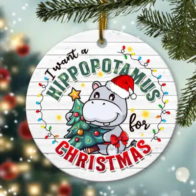 I Want Hippopotamus For Christmas Ornament Keepsake - Hippopotamus Lover Holiday Flat Circle Ornament