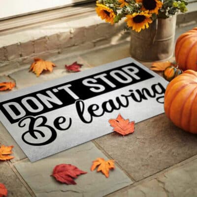 Alternative view of Don't Stop Be Leaving Home Doormat - Indoor Outdoor Mat