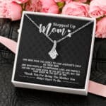 Stepped Up Mom One Who Made The Choice To Love Another's Child As Their Own Message Card Pendant Necklace